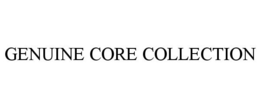 GENUINE CORE COLLECTION trademark