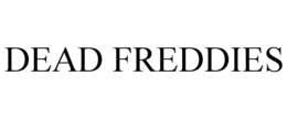 DEAD FREDDIES trademark