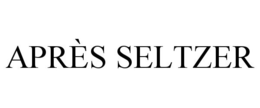 APRÈS SELTZER trademark