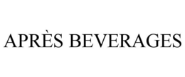 APRÈS BEVERAGES trademark