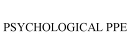 PSYCHOLOGICAL PPE trademark