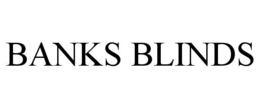 BANKS BLINDS trademark