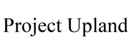 PROJECT UPLAND trademark
