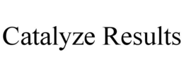 CATALYZE RESULTS trademark