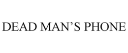 DEAD MAN'S PHONE trademark