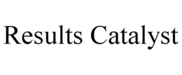 RESULTS CATALYST trademark