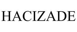 HACIZADE trademark