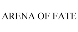 ARENA OF FATE trademark
