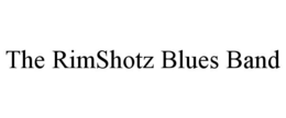 THE RIMSHOTZ BLUES BAND trademark