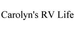 CAROLYN'S RV LIFE trademark