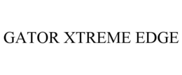 GATOR XTREME EDGE trademark
