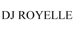 DJ ROYELLE trademark