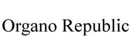 ORGANO REPUBLIC trademark
