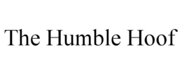 THE HUMBLE HOOF trademark