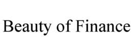 BEAUTY OF FINANCE trademark