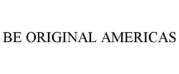 BE ORIGINAL AMERICAS trademark