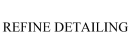 REFINE DETAILING trademark