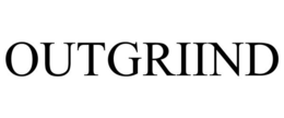 OUTGRIIND trademark
