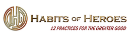 HOH HABITS OF HEROES 12 PRACTICES FOR THE GREATER GOOD trademark