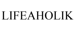 LIFEAHOLIK trademark