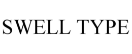 SWELL TYPE trademark