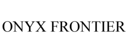 ONYX FRONTIER trademark