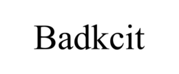 BADKCIT trademark