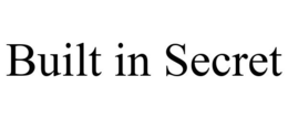 BUILT IN SECRET trademark