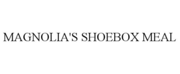 MAGNOLIA'S SHOEBOX MEAL trademark