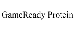 GAMEREADY PROTEIN trademark