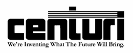 CENTURI WE'RE INVENTING WHAT THE FUTURE WILL BRING. trademark