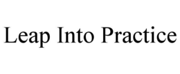 LEAP INTO PRACTICE trademark