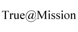 TRUE@MISSION trademark