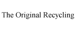 THE ORIGINAL RECYCLING trademark