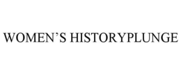 WOMEN'S HISTORYPLUNGE trademark