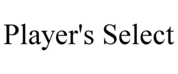 PLAYER'S SELECT trademark