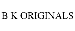 B K ORIGINALS trademark