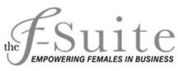 THE F-SUITE EMPOWERING FEMALES IN BUSINESS trademark