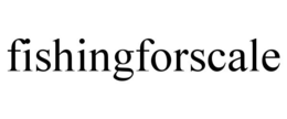 FISHINGFORSCALE trademark