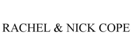 RACHEL & NICK COPE trademark