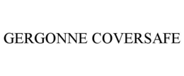 GERGONNE COVERSAFE trademark