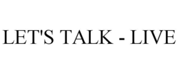 LET'S TALK - LIVE trademark