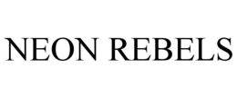 NEON REBELS trademark