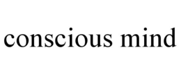 CONSCIOUS MIND trademark