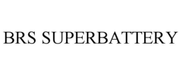 BRS SUPERBATTERY trademark