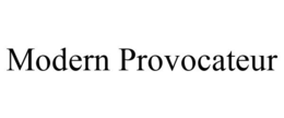 MODERN PROVOCATEUR trademark