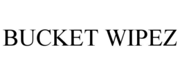 BUCKET WIPEZ trademark
