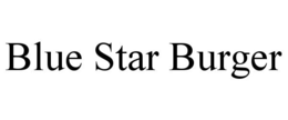 BLUE STAR BURGER trademark