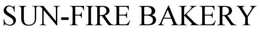 SUN-FIRE BAKERY trademark