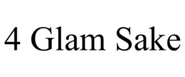 4 GLAM SAKE trademark